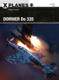Dornier Do 335 by Robert Forsyth (UK edition, paperback)