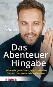 Das Abenteuer Hingabe Gerrit Winter