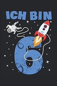I am 6 astronauts space rocket planet 6th birthday 6 years born in 2015: NOTEBOOK - Funny birthday g