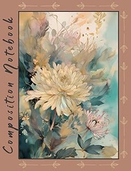 Blooming Creativity: Botanical Print Composition Notebook with College Ruled Pages: Unleash Your Ima