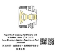 Repair Cost Checking For Minolta MD W.Rokkor 20mm F/2.8 (1977) Lens Cleaning, Aperture Repairment An