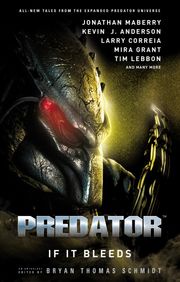 Predator: If It Bleeds Bryan Thomas Schmidt