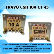 TRAVO TRAFO 10A CT 45 CSH trafo 10 amper ct45 CSH