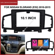 10.1 Inch For Nissan Elgrand (E52) 2010-2015 Car Radio Android Stereo MP5 Player Install Fascia Fram