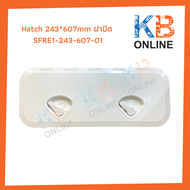 ฝาปิด สำหรับ Marine Hatch 243*607mm SFRE1-243-607-01 seaflo