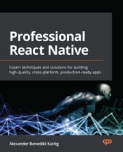 Professional React Native Alexander Benedikt Kuttig