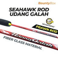 Seahawk Udang Galah Prawn Rod 402/462/502 Joran Udang Galah Sepit Biru Harimau Talapia Ebi Fishing P