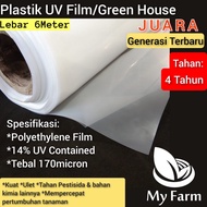 Plastik Uv 6 Ultra Violet/Green House Hidroponik (Uv 14%-170 Micron) Lebar 6 Meter Plastik Yupi Film Atap Dan Kolam Tebal 0.17Mm