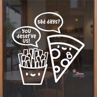 Pizza Fries Sad Days You Deserve Us Wall Sticker Room Decor Kitchen Food Vinyl Decal Decotherapy