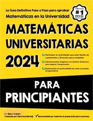 787.Matemáticas Universitarias Para Principiantes: La Guía Definitiva Paso a Paso para aprobar Matemáticas en la Universidad