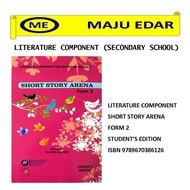 LITERATURE COMPONENT SHORT STORY ARENA FORM 2/ TEXTBOOK FORM 2/ BUKU TEKS TINGKATAN 2