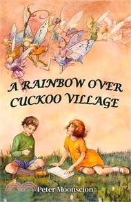 A Rainbow Over Cuckoo Village