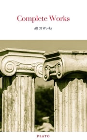 Plato: Complete Works (With Included Audiobooks &amp; Aristotle's Organon) Plato