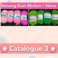 Benang Kait Minlon / Nona & Knitting Thread 40g(Catalogue 3)