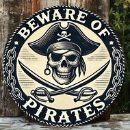 1pc Nautical Vintage Aluminum Sign - Beware of Pirates Skull and Crossed Swords, Round Pirate Themed