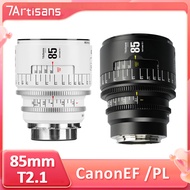 7Artisans INFINTE Series Full Frame Cine 85mm T2.1 Cine Camera Lens For Photography EF PL-mount With