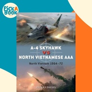 A-4 Skyhawk vs North Vietnamese AAA : North Vietnam 1964-72 by Peter E. Davies (UK edition, paperbac