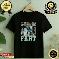 If They Talk Behind Your Back Fart T Shirt More Colors 8049