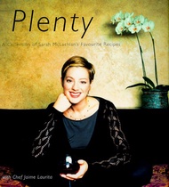 Plenty: A Collection of Sarah McLachlan's Favorite Recipes Plenty: A Collection of Sarah McLachlan's