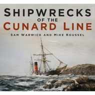 [100% Original Books] - Shipwrecks of the Cunard Line by Sam Warwick (UK edition, paperback)