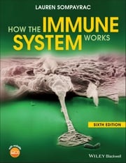 How the Immune System Works Lauren M. Sompayrac