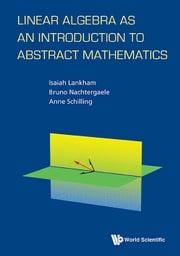 Linear Algebra As An Introduction To Abstract Mathematics Isaiah Lankham
