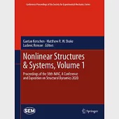 Nonlinear Structures &amp; Systems, Volume 1: Proceedings of the 38th Imac, a Conference and Exposition on Structural Dynamics 2020