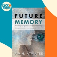 Future Memory by P M H Atwater (US edition, paperback)