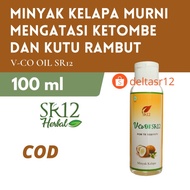 VICO OIL SR12 100 ml Untuk Wajah Rambut dan Tubuh VCO Virgin Coconut O