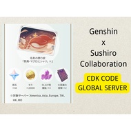 【GLOBAL】GENSHIN X SUSHIRO COLLABORATION CDK CODE【PLS PM BEFORE PURCHASES】