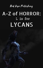 L is for Lycans P.J. Blakey-Novis