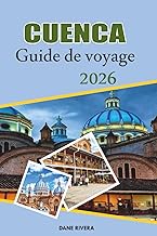 CUENCA Guide de voyage 2026: Rues coloniales, vues sur les montagnes et trésors du patrimoine en Équ