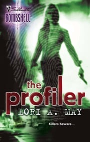 The Profiler (Mills &amp; Boon Silhouette) Lori A. May