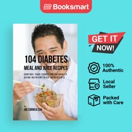 104 Diabetes Meal And Juice Recipes - Paperback - English - 9781635316865