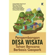 Geopark-Based Disaster Resistant Tourism Village Development Author: Anang Widhi Nirwanansyah, et al