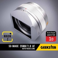 SG Image 25mm f1.8 Auto Focus APS-C เลนส์ FUJI / Sony / NIKON Z / M43 Pancake 25 mm f 1.8 AF X-Mount