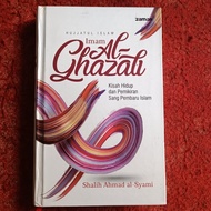 HUJJATUL ISLAM IMAM Ghazali, The Story of Life and Thought of the Renew of Islam, Shalih Ahmad al-Sy