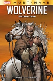 Marvel Must-Have: Wolverine - Vecchio Logan Mark Millar