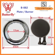 BUTTERFLY Infrared Gas Stove Stainless Steel Burner Plate / Burner B-882  (Spare Part)