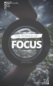 The Power of Focus Jhon Cauich
