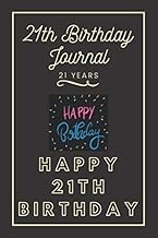 21th Birthday Journal: Lined Journal / Notebook - 21th Birthday Gift For Women - Fun And Practical A