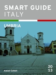 Smart Guide Italy: Umbria Alexei Cohen