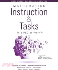9809.Mathematics Instruction and Tasks in a Plc at Work(r), Second Edition: (Develop a Standards-Based Curriculum for Teaching Student-Centered Mathematics