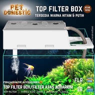 Aquarium Top Filter Box / Top Box Filter / Aquarium Top Filter