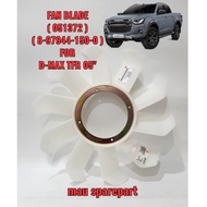 ( BAP ) FAN BLADE ( 051372 )( 8-97944-150-0 ) FOR D-MAX TFR 05''