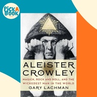 [100% Original Books] - Aleister Crowley : Magick, Rock and Roll, and the Wi by Gary Lachman (US edi