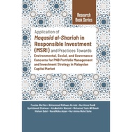 APPLICATION OF MAQASID AL-SHARIAH IN RESPONSIBLE INVESTMENT (MSRI) AND PRACTICES TOWARDS ENVIRONMENT