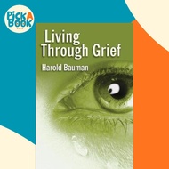 [100% Original Books] - Living Through Grief by Harold Bauman (UK edition, paperback)