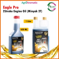 Eagle Pro Minyak 2T Oil Minyak 2T Oil [Mesin Rumput Brush Cutter Chainsaw Blower Sprayer Engine Outb