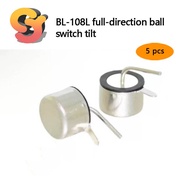 [Ready Stock Supply] 5pcs BL-108L Omnidirectional Ball Switch Tilt Switch BL-108H-5/10/15/30/45/60 A